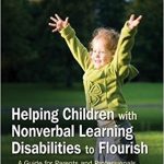 Helping Children with Nonverbal Learning Disabilities to Flourish book cover